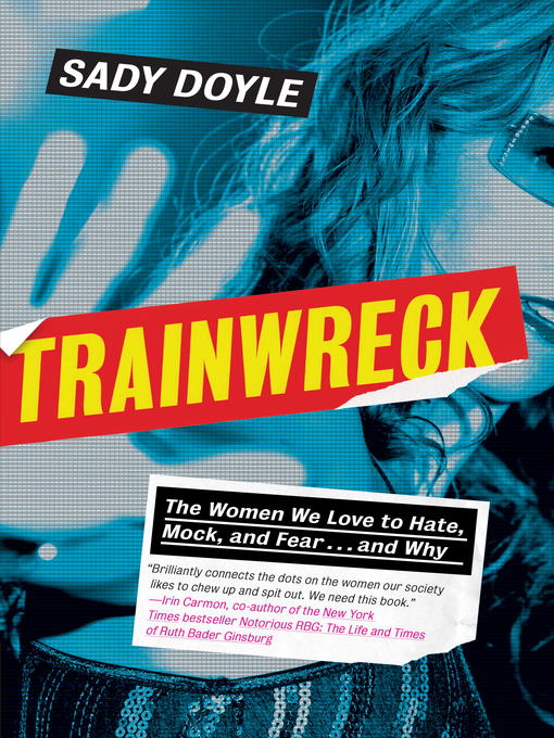 Title details for Trainwreck by Sady Doyle - Wait list